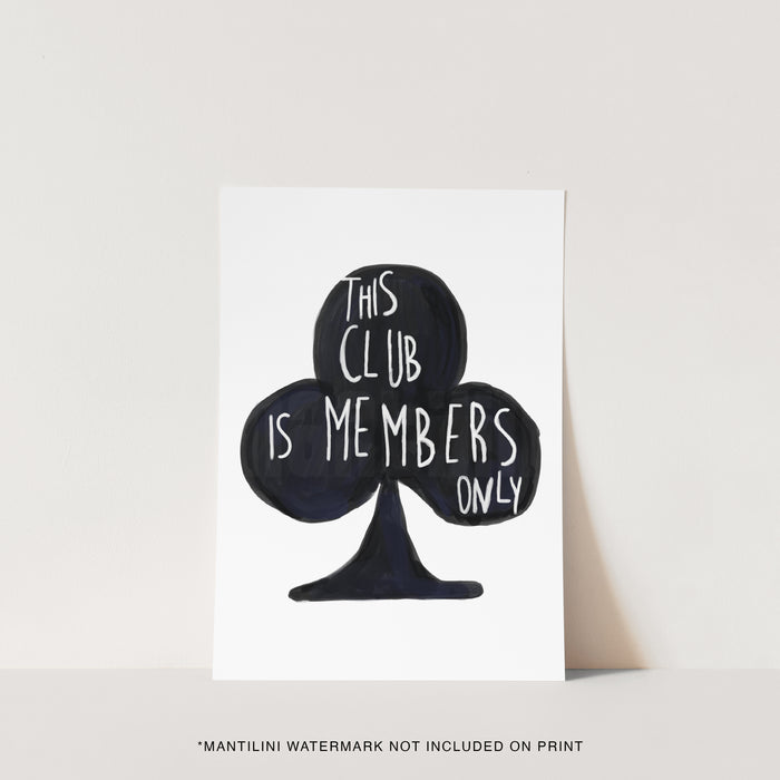 This Club Is Members Only print