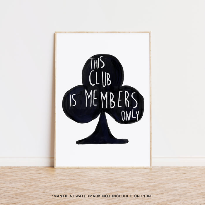 This Club Is Members Only print