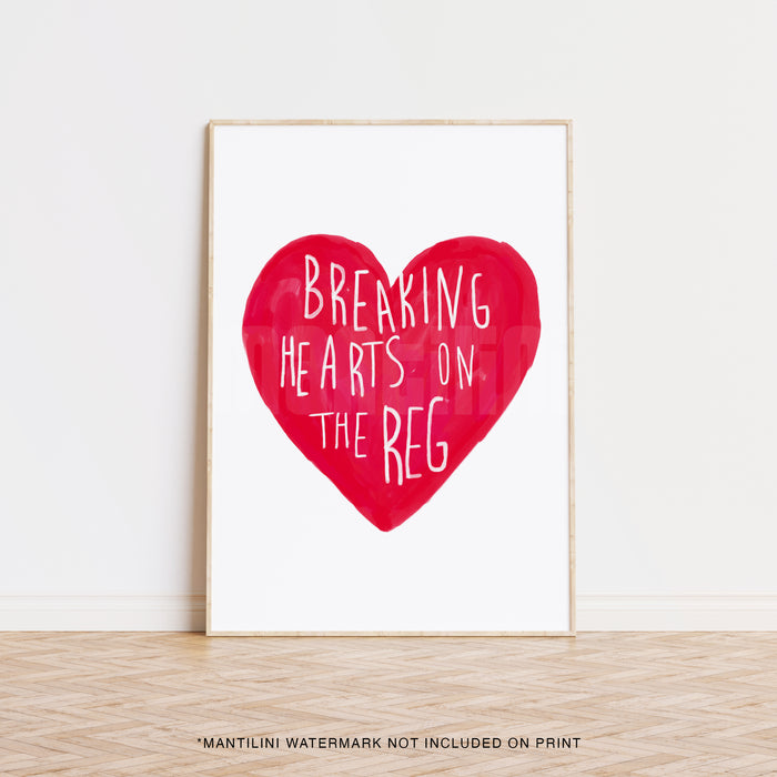 Breaking Hearts On The Reg print