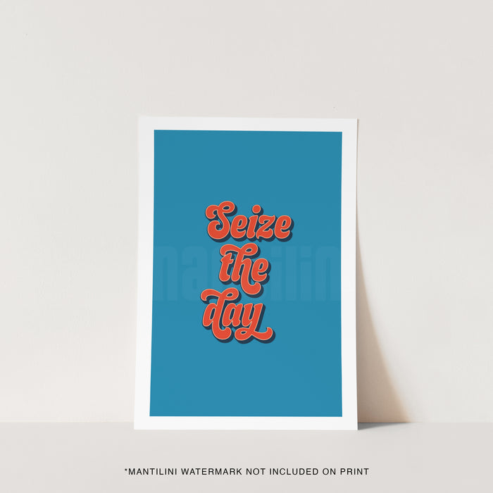 Seize The Day print
