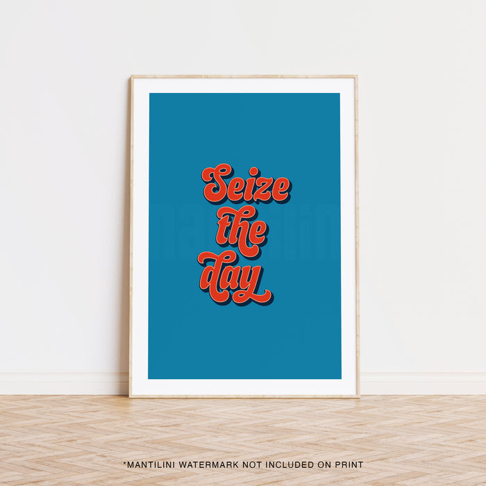 Seize The Day print