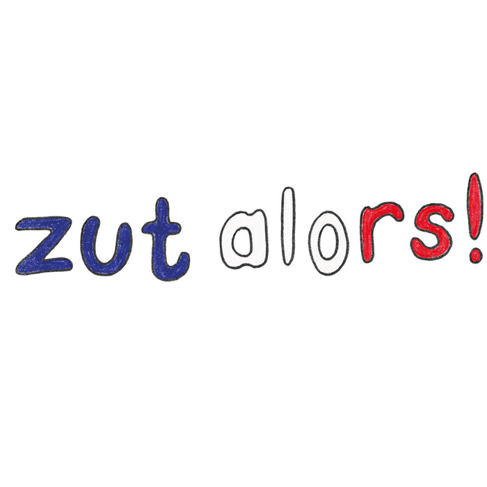 Zut Alors! print