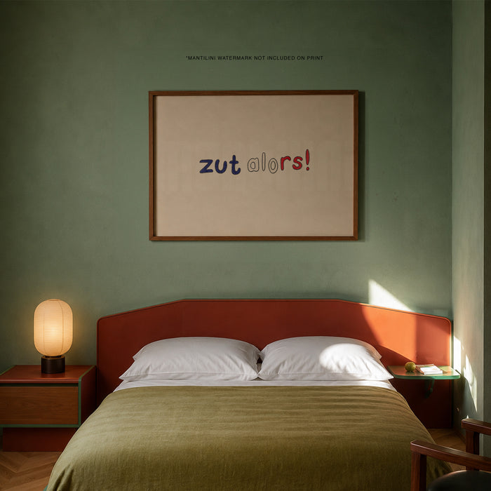 Zut Alors! print